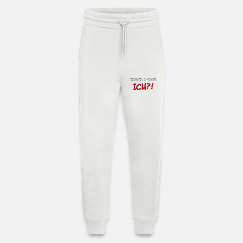 "Warum immer ich?!" Spruch - Jogginghose - made by SPREAD - OFF WHITE
