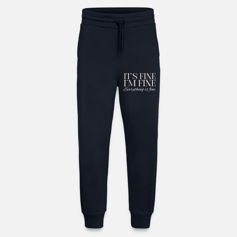 Its Fine Im Fine Everything Is Fine - Jogging Pants - made by SPREAD  - DARK NAVY