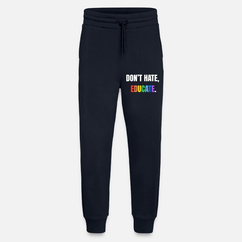 Don’t Hate, Educate | Bunte Botschaft - Jogginghose - made by SPREAD - DARK NAVY