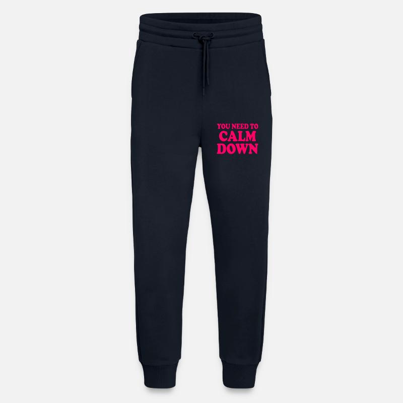 You need to calm down - Jogginghose - made by SPREAD - DARK NAVY