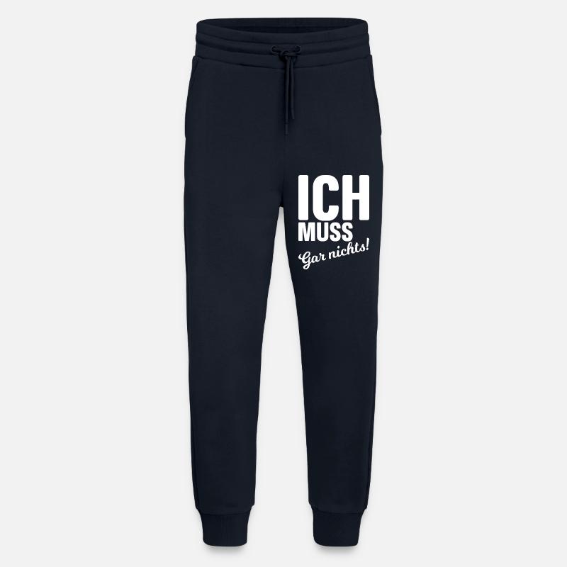 Ich muss gar nichts! - Jogginghose - made by SPREAD - DARK NAVY