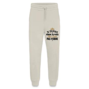 Je devrais perdre du poids mais j'aime pas perdre - Pantalon de jogging bio décontracté fabriqué en UE - WARM CLAY - Devant