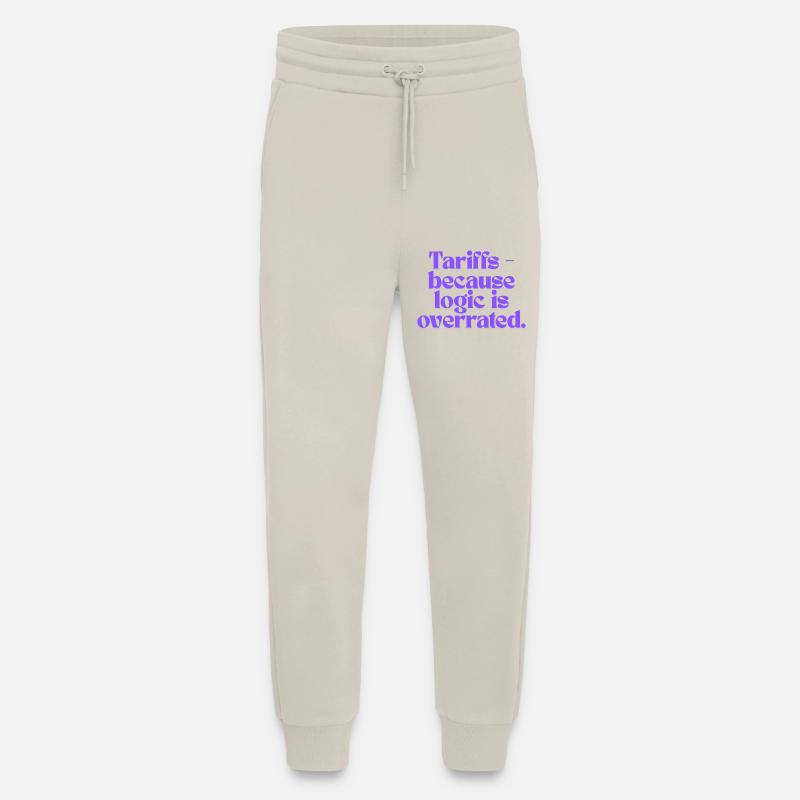 Tariffs - because logic is overrated! - Jogging Pants - made by SPREAD  - WARM CLAY