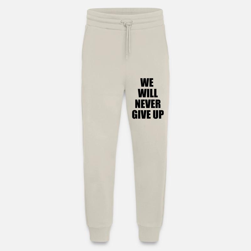 we will never give up - Jogging Pants - made by SPREAD  - WARM CLAY