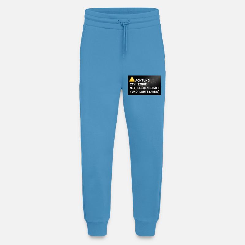 Achtung: Ich singe mit Leidenschaft - Jogginghose - made by SPREAD -  Sol Blue