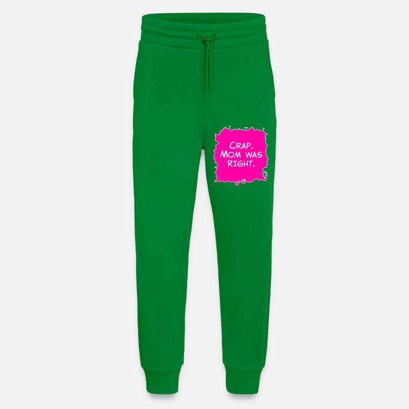 Mist, Mama hatte Recht - Jogginghose - made by SPREAD - City Green