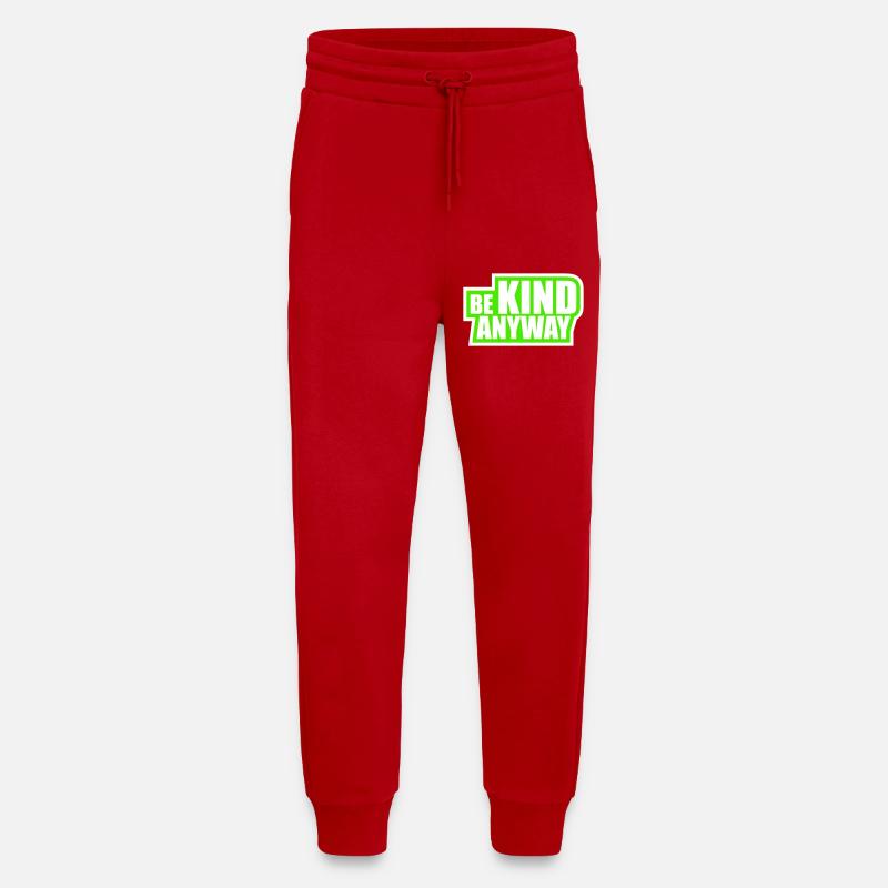 Be Kind Anyway Freundlichkeit Statement Spruch - Jogginghose - made by SPREAD - Rot
