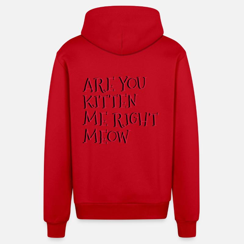 Êtes-vous Kitten Me Right Meow - Veste à capuche bio décontractée fabriquée en UE - rouge