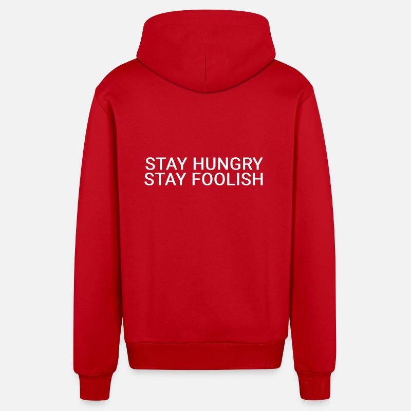 Restez affamé. Restez stupide. - Veste à capuche bio décontractée fabriquée en UE - rouge