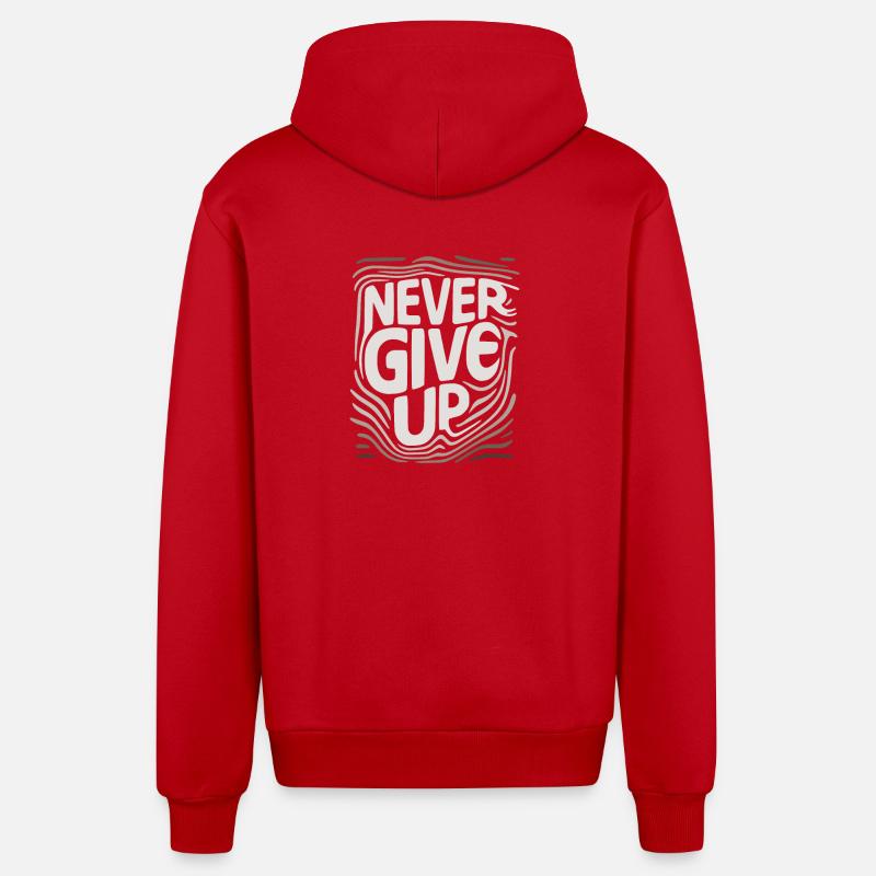 never give up , n'abandonne jamais. - Veste à capuche bio décontractée fabriquée en UE - rouge