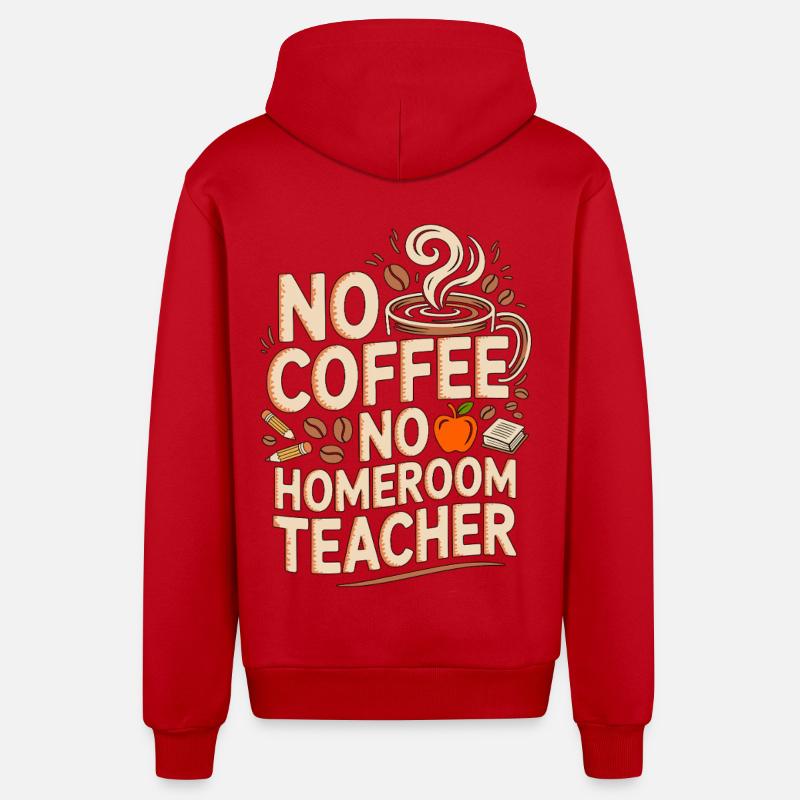 Professeur principal Pas de café Pas de professeur Amoureux du café - Veste à capuche bio décontractée fabriquée en UE - rouge