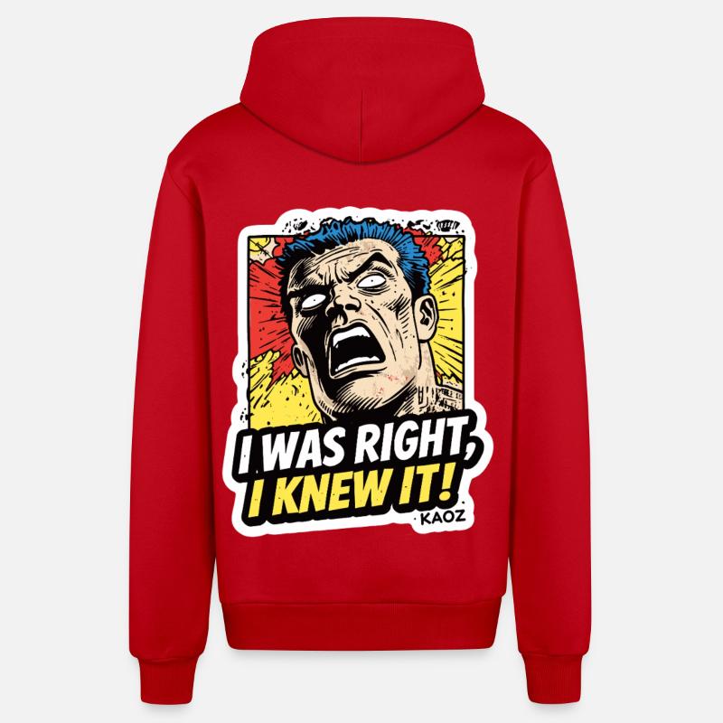 J’avais raison, je le savais, comique - Veste à capuche bio décontractée fabriquée en UE - rouge