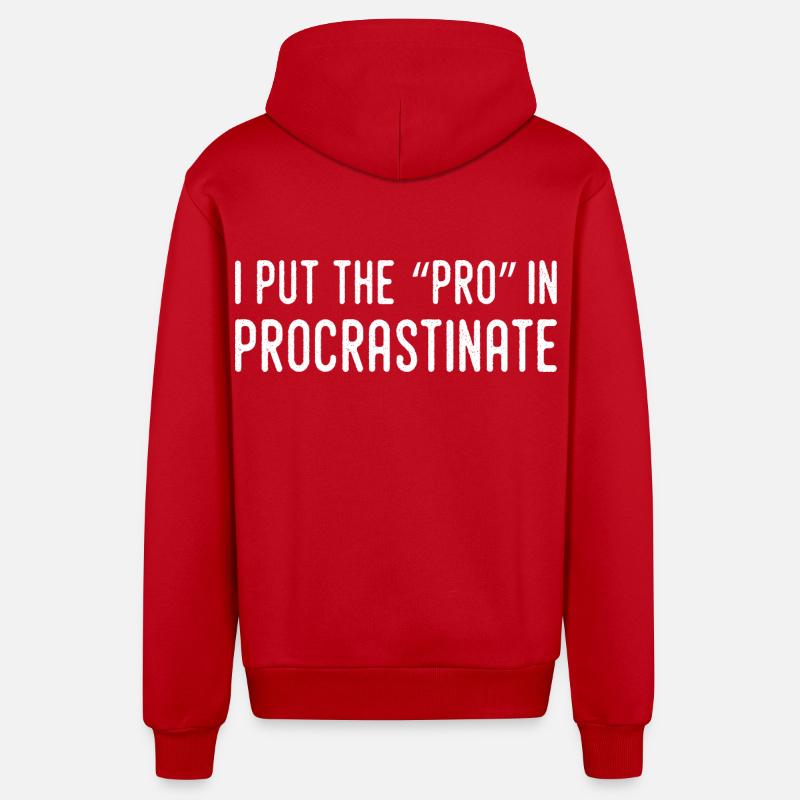 Je Mets Le Pro Dans Procrastination - Veste à capuche bio décontractée fabriquée en UE - rouge