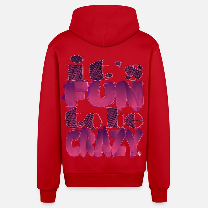It's fun to be crazy - Veste à capuche bio décontractée fabriquée en UE - rouge
