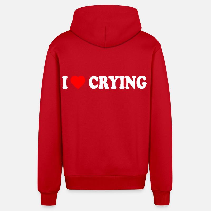 i love crying - Veste à capuche bio décontractée fabriquée en UE - rouge