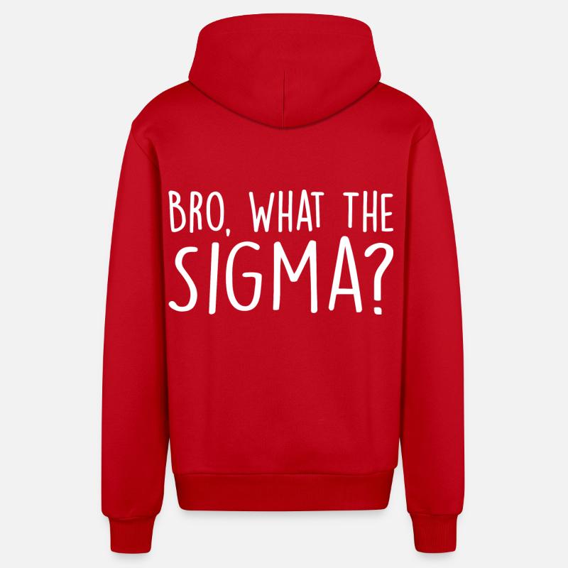 Bro, what the sigma ? - Veste à capuche bio décontractée fabriquée en UE - rouge