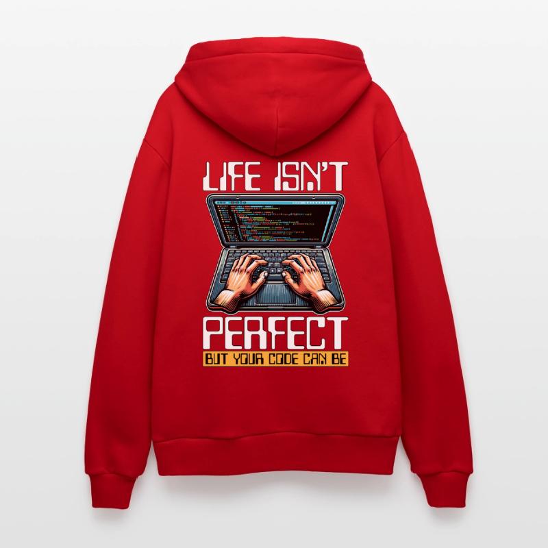 Coder Life Isn't Perfect But Your Code Developer Organic Relaxed Kapuzenjacke Made in EU
