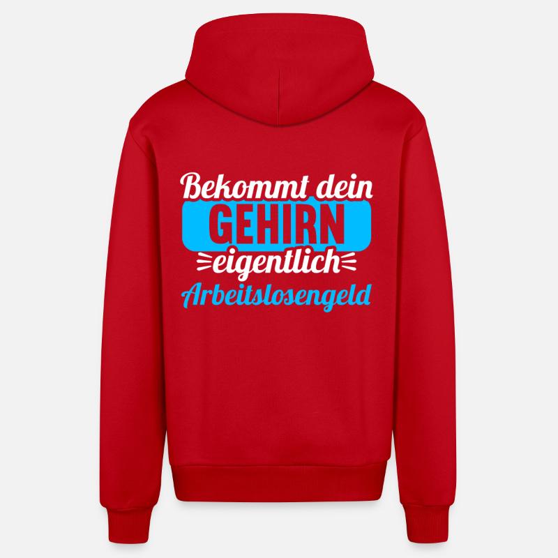 Bekommt Dein Gehirn eigentlich Arbeitslosengeld - Organic Relaxed Kapuzenjacke Made in EU - Rot