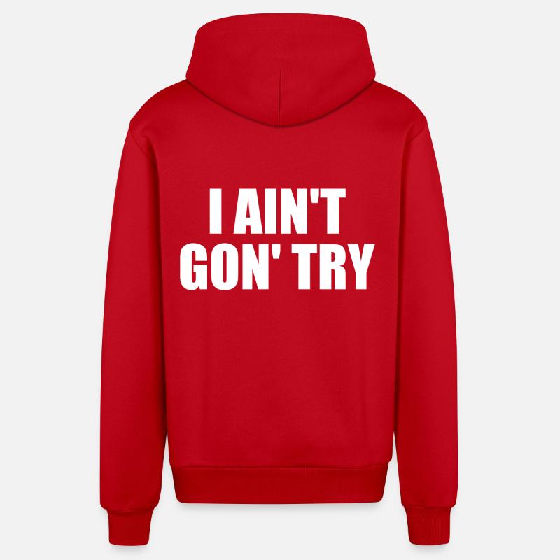 i ain't gon' try - Organic Relaxed Kapuzenjacke Made in EU - Rot