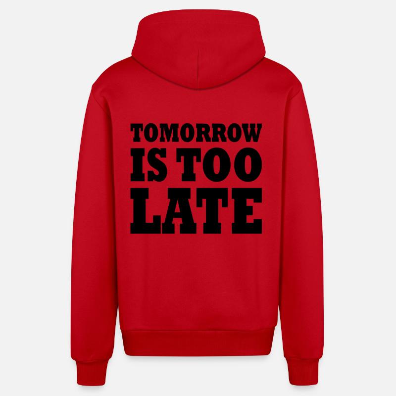 Tomorrow is too late - Veste à capuche bio décontractée fabriquée en UE - rouge