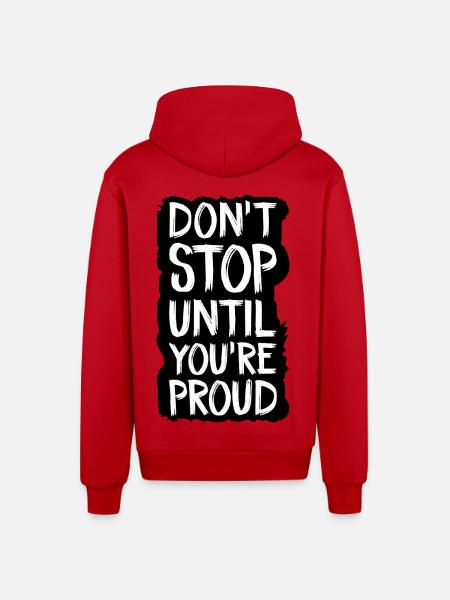 don't stop until you're proud - Organic Relaxed Hooded Jacket Made in EU - red