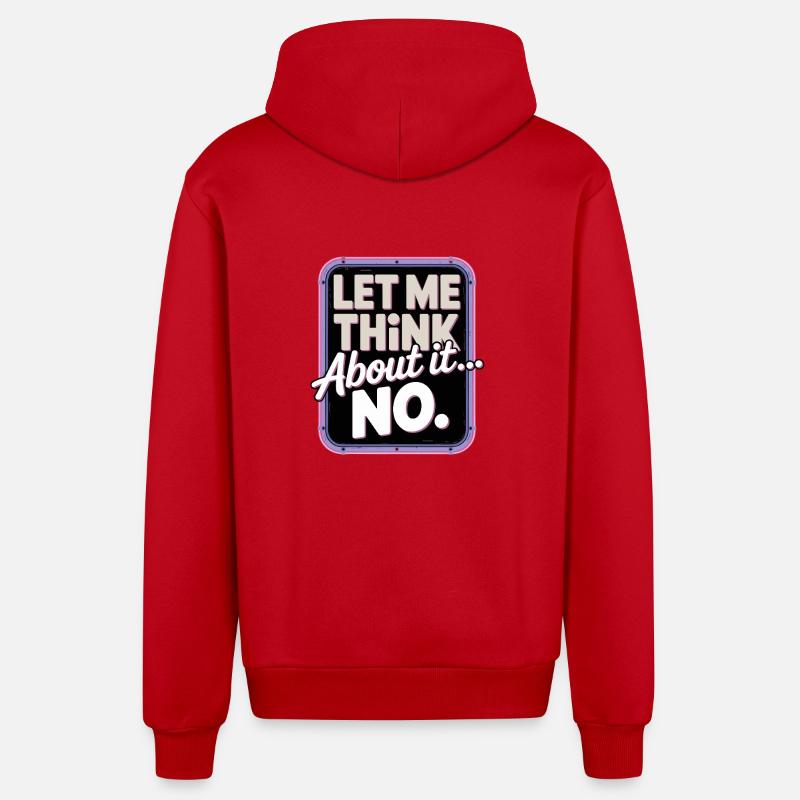 Laissez-moi réfléchir... Non - Veste à capuche bio décontractée fabriquée en UE - rouge