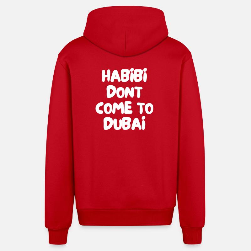 Habibi ne vient pas à Dubaï - Veste à capuche bio décontractée fabriquée en UE - rouge