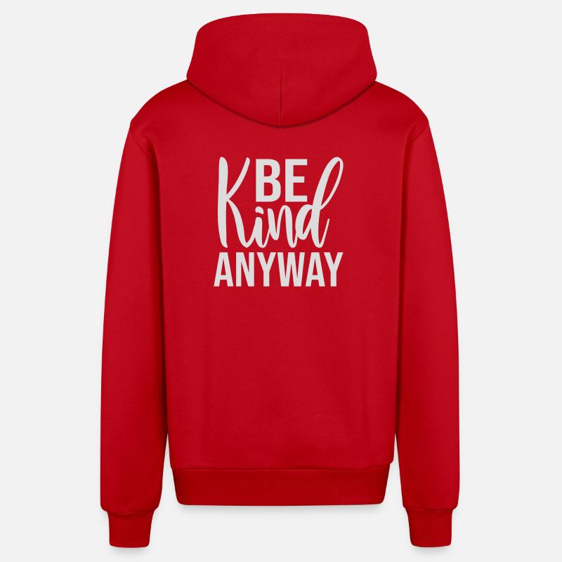 Be Kind Anyway Friendliness Statement Saying - Organic Relaxed Hooded Jacket Made in EU - red