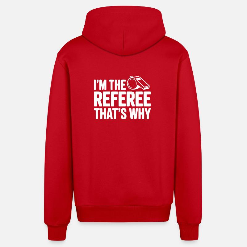 I'm the Referee That's Why - Organic Relaxed Hooded Jacket Made in EU - red