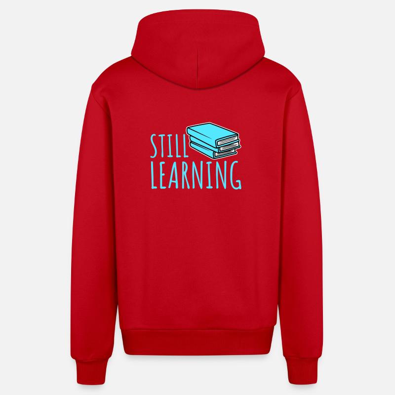Still Learning Wachstum Schüler Motivation Spruch  - Organic Relaxed Kapuzenjacke Made in EU - Rot