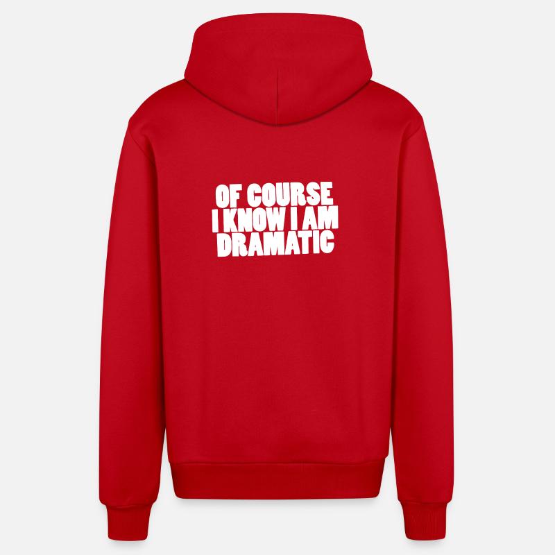 Of course I know I am dramatic - Organic Relaxed Hooded Jacket Made in EU - red
