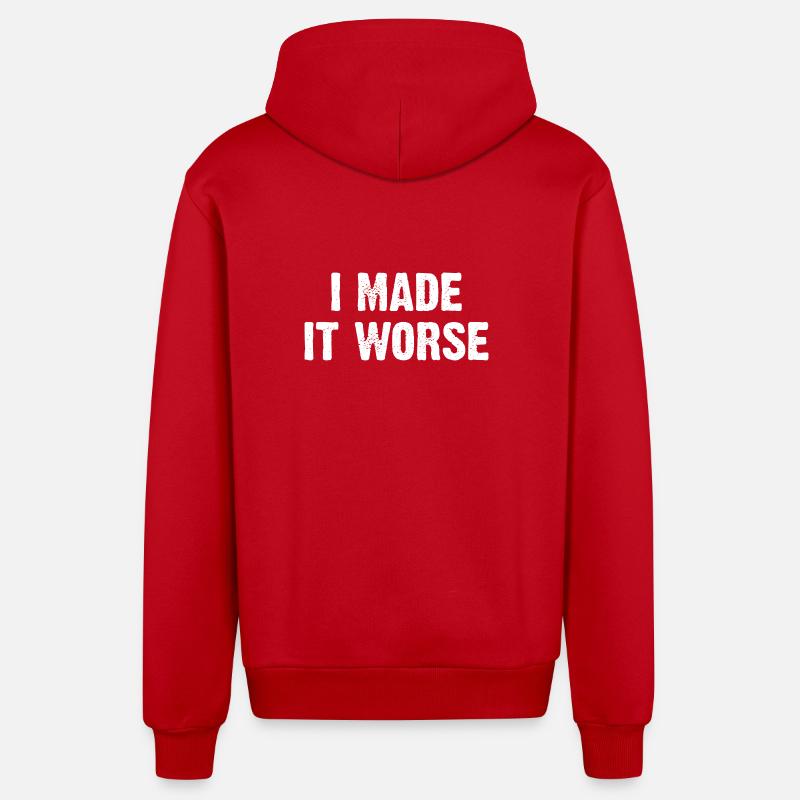 J’ai empiré les choses - Veste à capuche bio décontractée fabriquée en UE - rouge