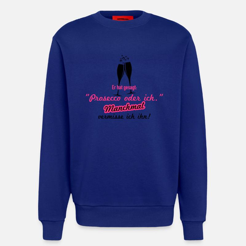 Prosecco oder ich - Sweatshirt - made by SPREAD  - Iconic Blue
