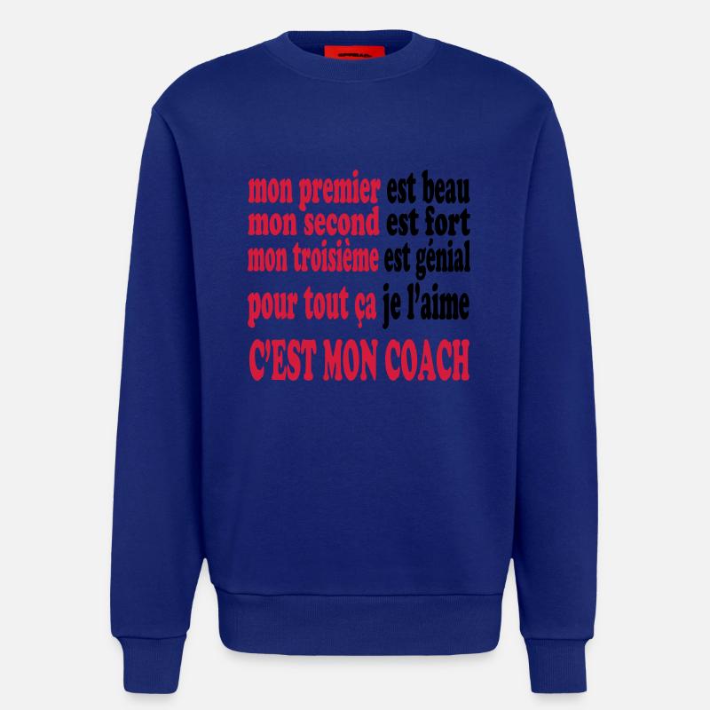 Mon coach est beau - Sweat bio décontracté fabriqué en UE - Iconic Blue