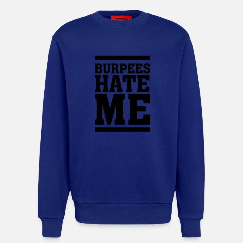 Burpees Hate Me - Sweatshirt - made by SPREAD  - Iconic Blue