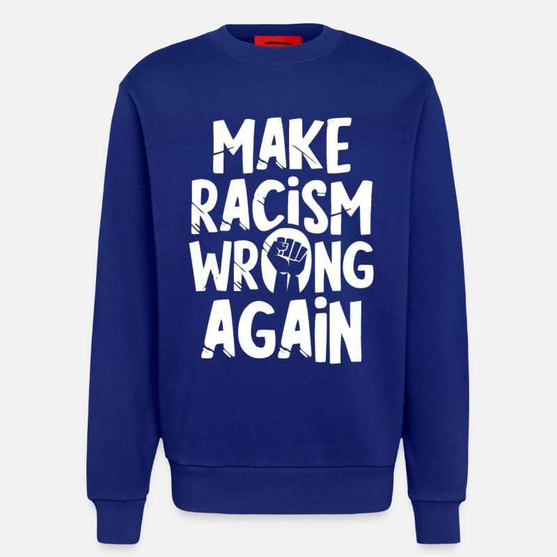 Make Racism wrong again - Sweatshirt - made by SPREAD  - Iconic Blue