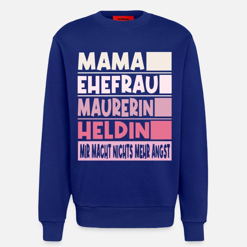 Maurerin Mama Ehefrau Heldin - Sweatshirt - made by SPREAD - Iconic Blue