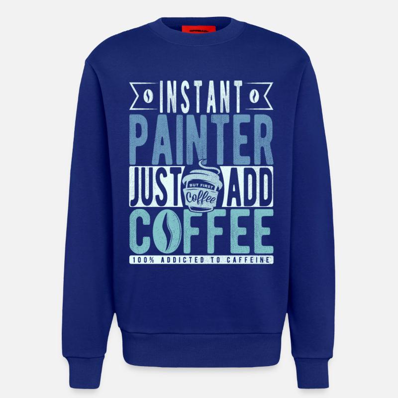 Painter coffee saying - Sweatshirt - made by SPREAD  - Iconic Blue