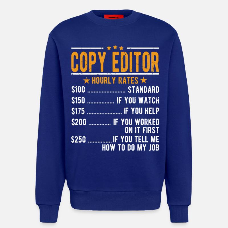 Editor Hourly Wage - Sweatshirt - made by SPREAD - Iconic Blue
