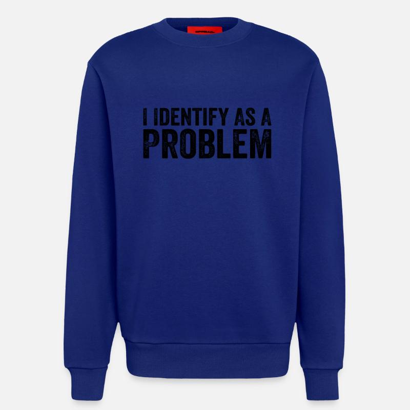 I Identify As A Problem - Sweatshirt - made by SPREAD  - Iconic Blue