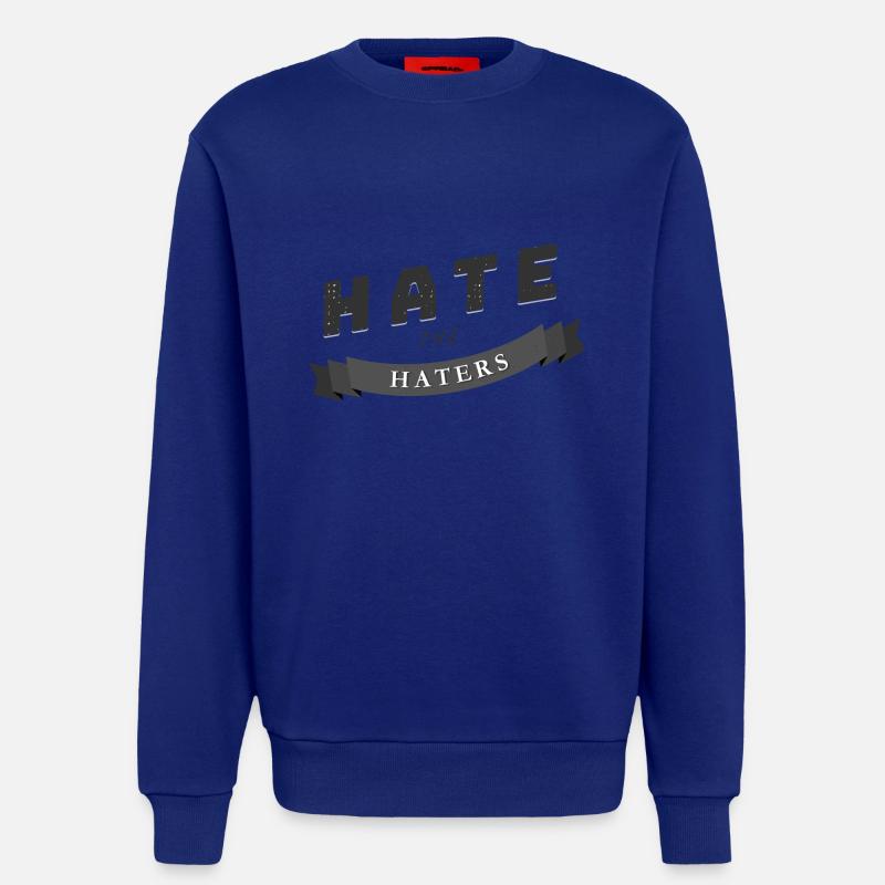 hate the haters Spruch Geschenk - Sweatshirt - made by SPREAD  - Iconic Blue