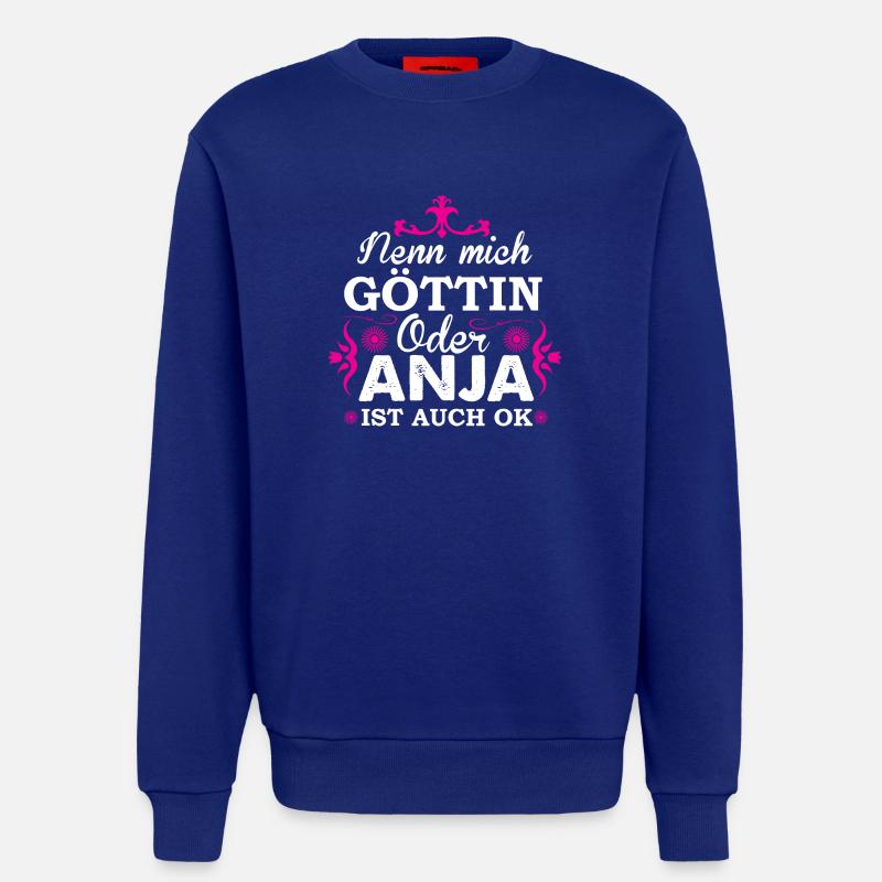 Nenn mich Göttin oder Anja - Sweatshirt - made by SPREAD  - Iconic Blue