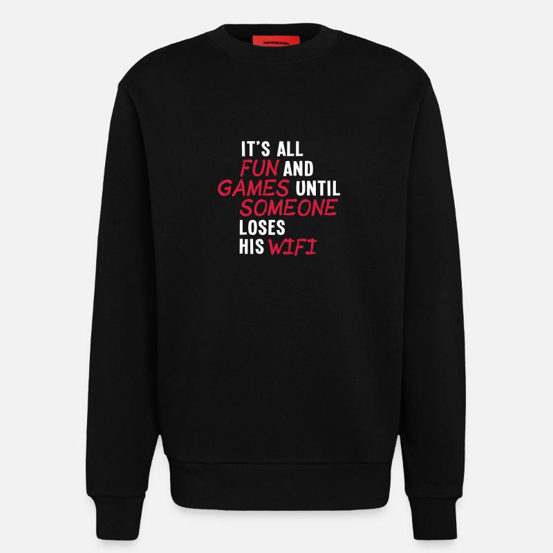it's all fun and games until... wifi ii 2c - Sweat bio décontracté fabriqué en UE - SOLID BLACK