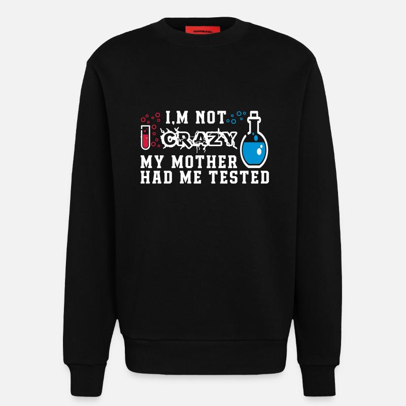 I'M NOT CRAZY - Sweatshirt - made by SPREAD  - SOLID BLACK