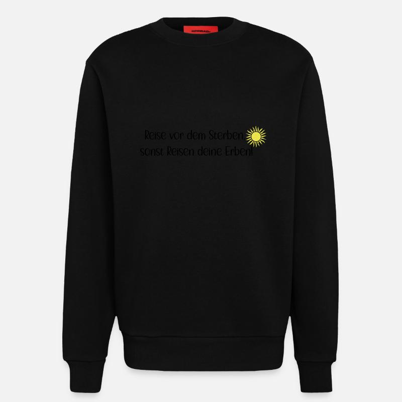 Reise vor dem Sterben - Sweatshirt - made by SPREAD  - SOLID BLACK