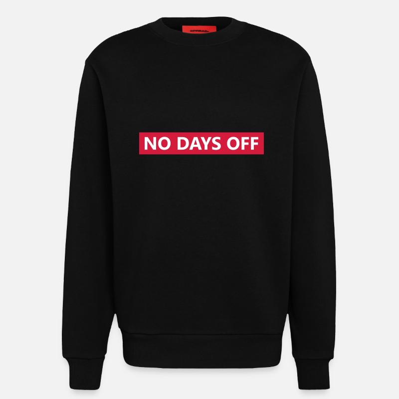 no days off - Sweat bio décontracté fabriqué en UE - SOLID BLACK