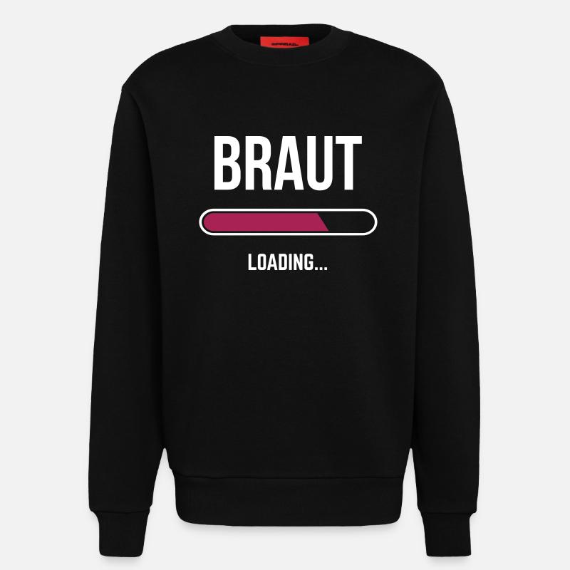 Braut loading - Sweatshirt - made by SPREAD  - SOLID BLACK