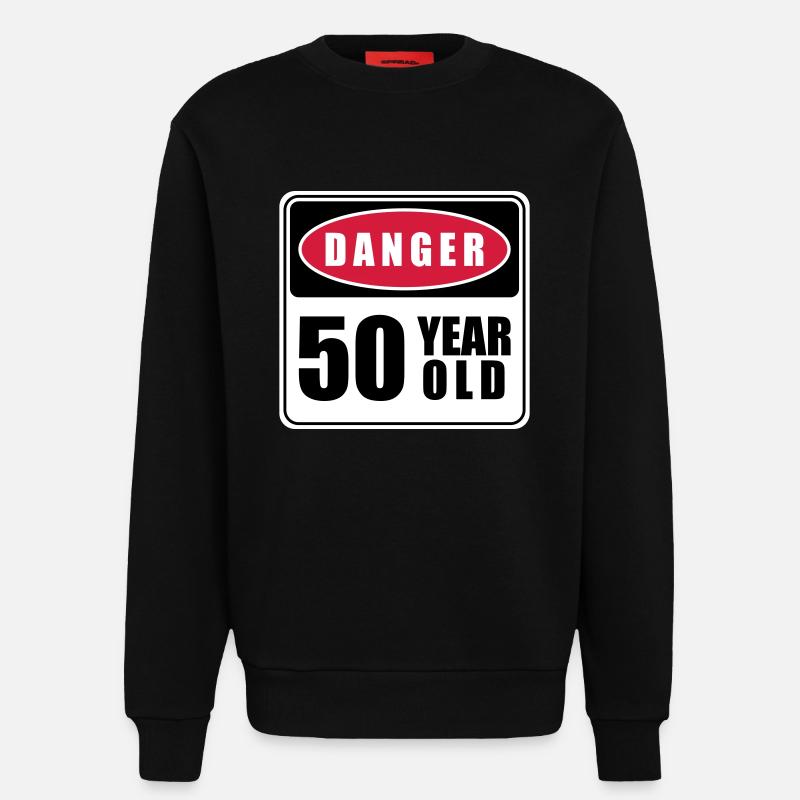 50 ans Danger - Sweat bio décontracté fabriqué en UE - SOLID BLACK