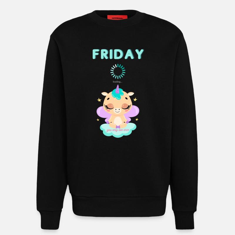 Friday loading, you only live once,Weekend - Sweatshirt - made by SPREAD  - SOLID BLACK
