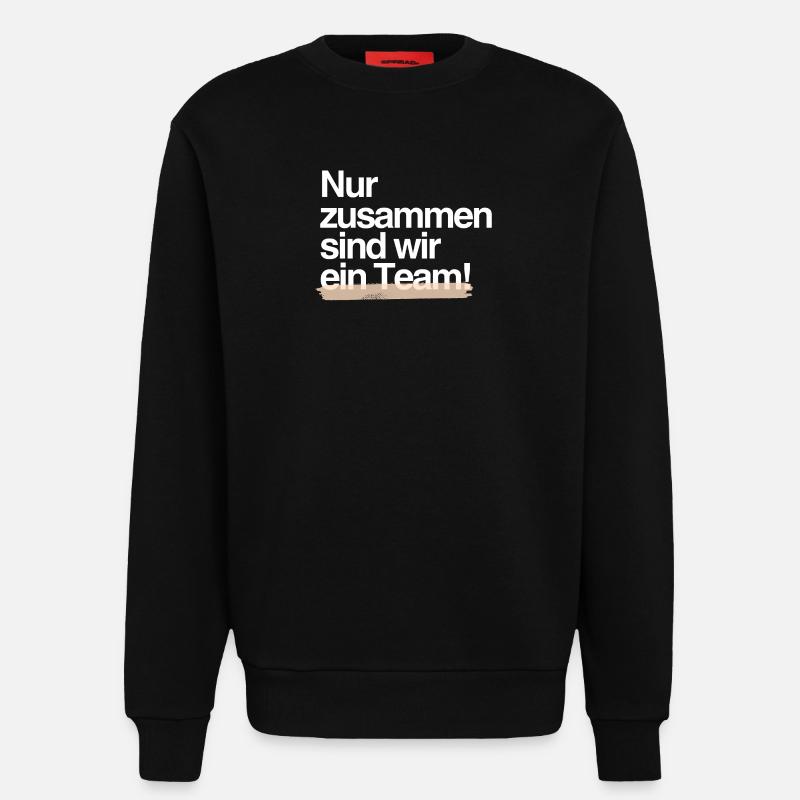 Gemeinsam stark — Teamgeist-Design - Sweatshirt - made by SPREAD  - SOLID BLACK